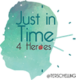 Just in Time 4 Heroes